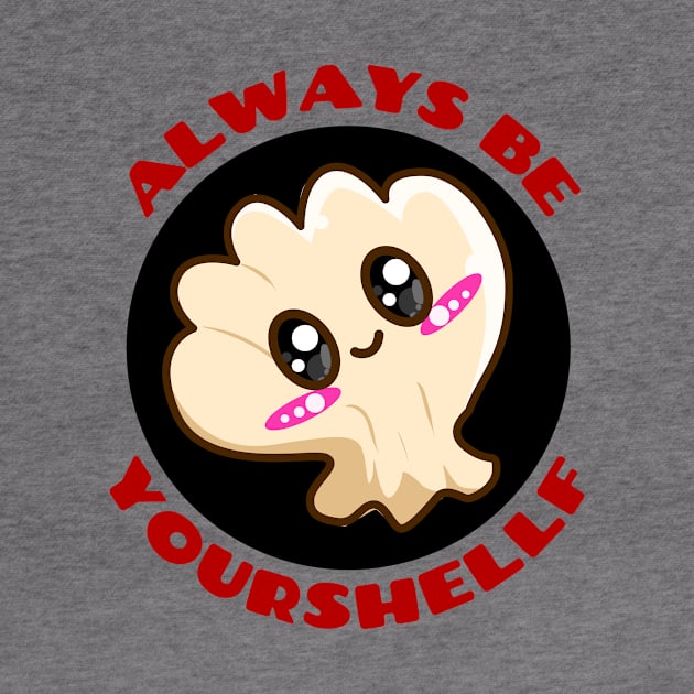 Always Be Your-shellf | Seashell Pun by Allthingspunny